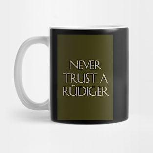 Never trust a Rüdiger | Fan merch Mug